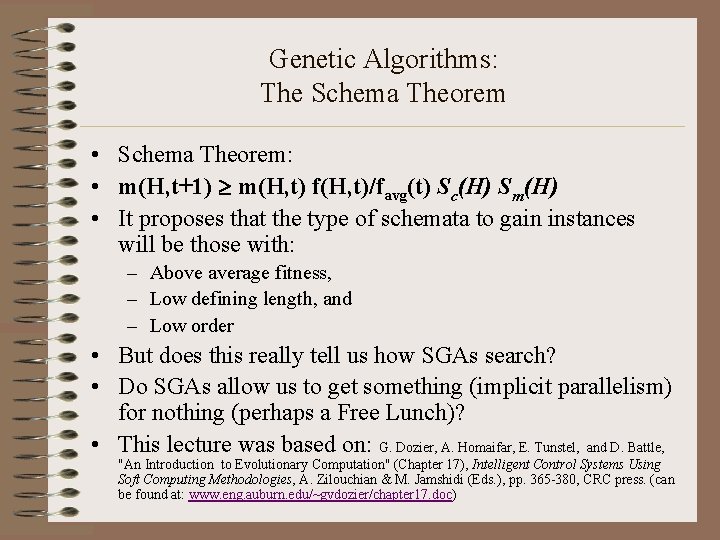 Genetic Algorithms: The Schema Theorem • Schema Theorem: • m(H, t+1) m(H, t) f(H,