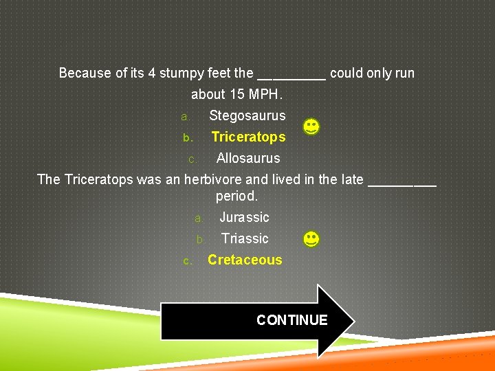 Because of its 4 stumpy feet the _____ could only run about 15 MPH.