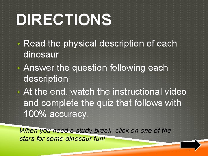 DIRECTIONS • Read the physical description of each dinosaur • Answer the question following