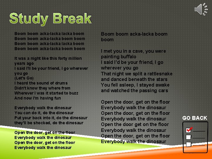 Study Break Boom boom acka-lacka boom Boom boom acka-lacka boom It was a night