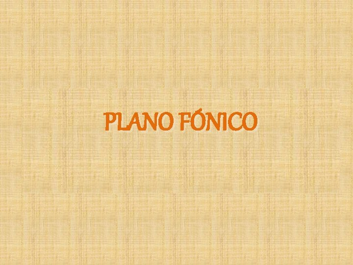 PLANO FÓNICO 