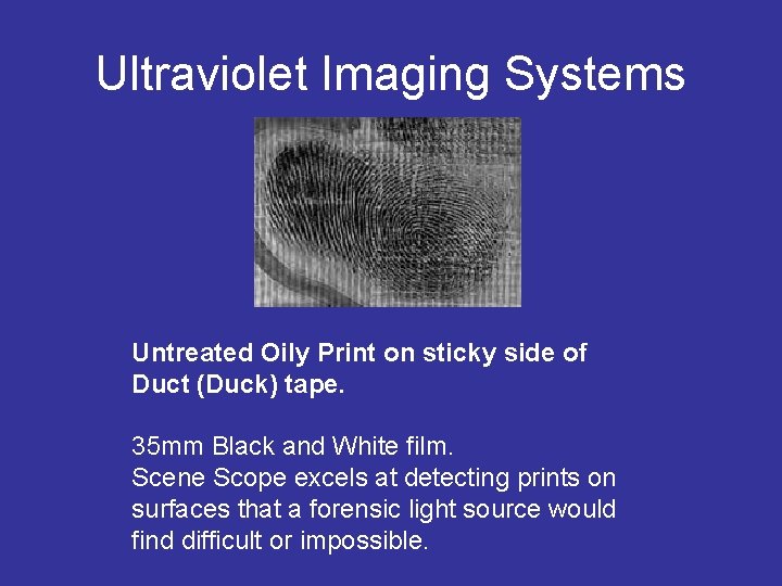 Ultraviolet Imaging Systems Untreated Oily Print on sticky side of Duct (Duck) tape. 35