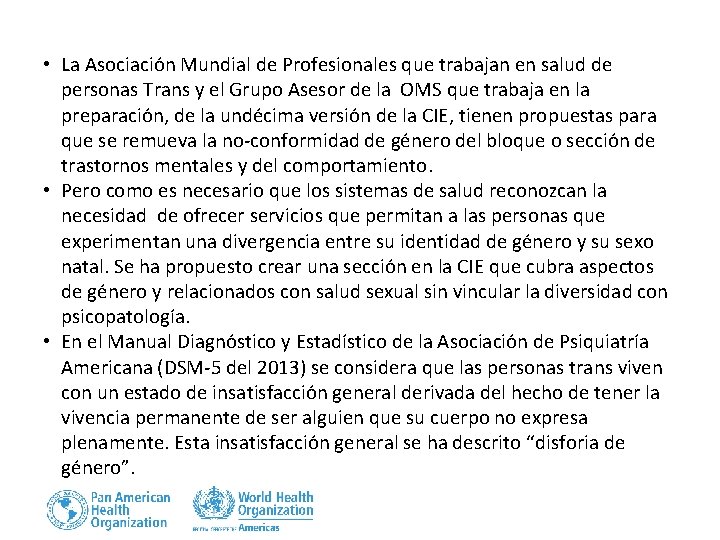  • La Asociación Mundial de Profesionales que trabajan en salud de personas Trans