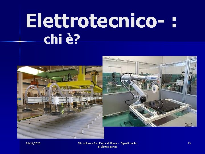 Elettrotecnico- : chi è? 28/10/2020 Itis Volterra San Dona' di Piave - Dipartimento di
