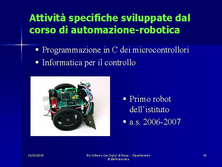 Attività specifiche sviluppate dal corso di automazione-robotica § Programmazione in C dei microcontrollori §