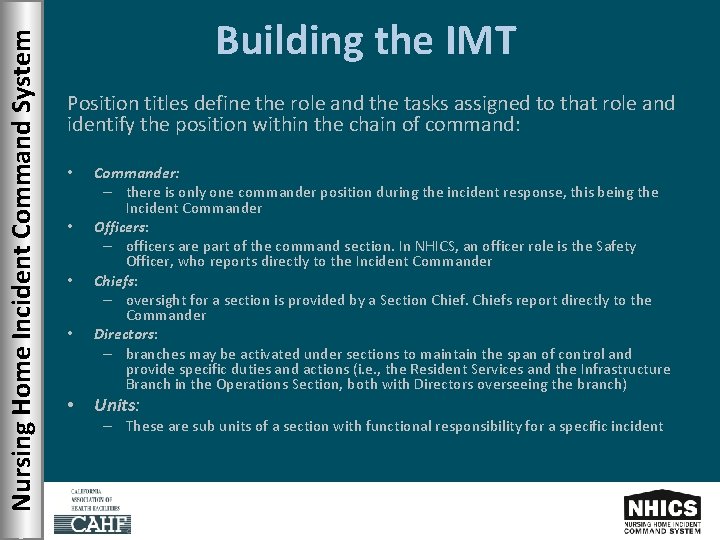 Nursing Home Incident Command System Building the IMT Position titles define the role and