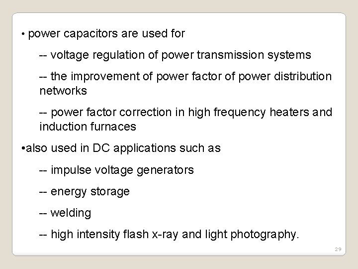  • power capacitors are used for -- voltage regulation of power transmission systems