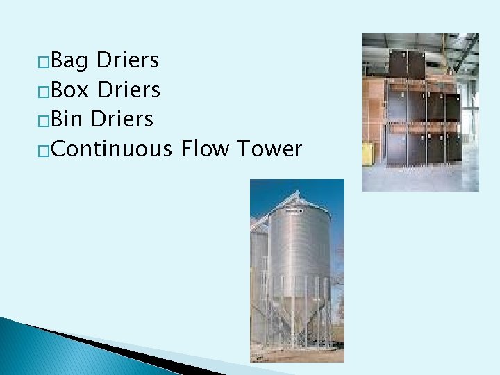 �Bag Driers �Box Driers �Bin Driers �Continuous Flow Tower 