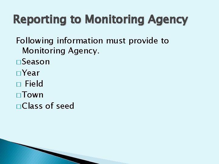 Reporting to Monitoring Agency Following information must provide to Monitoring Agency. � Season � Reporting to Monitoring Agency Following information must provide to Monitoring Agency. � Season �
