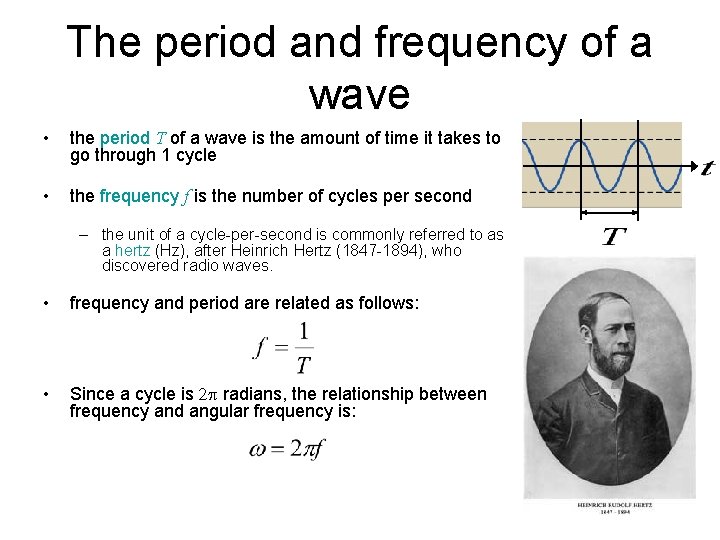 The period and frequency of a wave • the period T of a wave