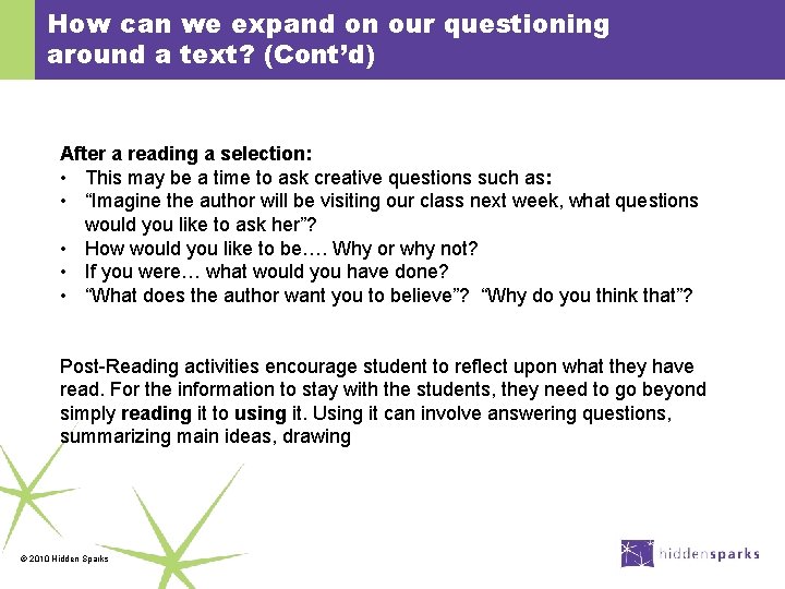 How can we expand on our questioning around a text? (Cont’d) After a reading