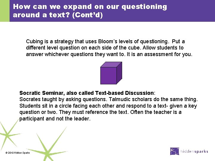 How can we expand on our questioning around a text? (Cont’d) Cubing is a