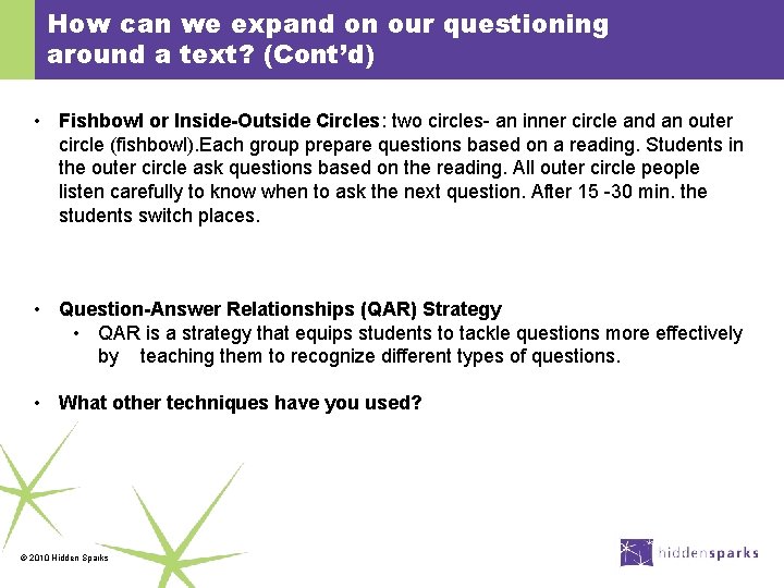 How can we expand on our questioning around a text? (Cont’d) • Fishbowl or