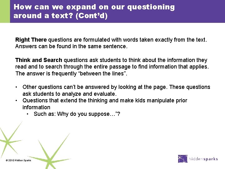 How can we expand on our questioning around a text? (Cont’d) Right There questions