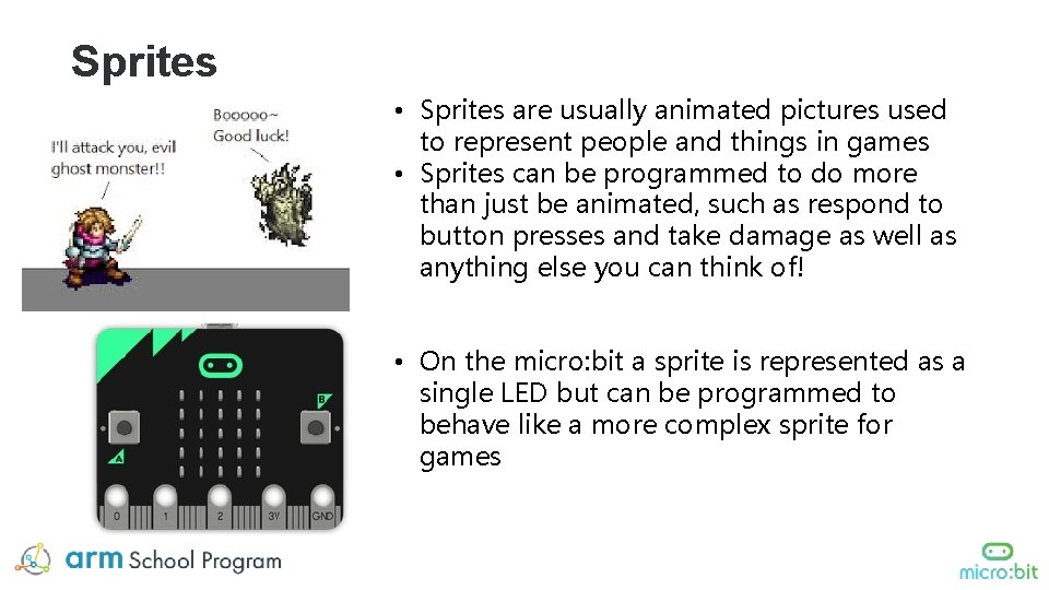 Sprites • Sprites are usually animated pictures used to represent people and things in Sprites • Sprites are usually animated pictures used to represent people and things in
