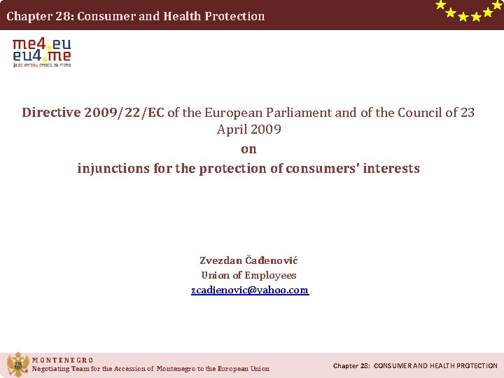 Chapter 28: Consumer and Health Protection Directive 2009/22/EC of the European Parliament and of