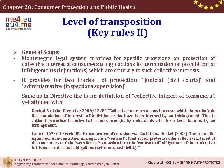 Chapter 28: Consumer Protection and Public Health Level of transposition (Key rules II) Ø Chapter 28: Consumer Protection and Public Health Level of transposition (Key rules II) Ø