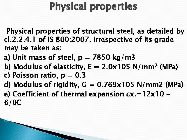 Physical properties of structural steel, as detailed by cl. 2. 2. 4. 1 of