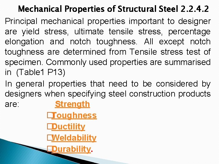 Mechanical Properties of Structural Steel 2. 2. 4. 2 Principal mechanical properties important to