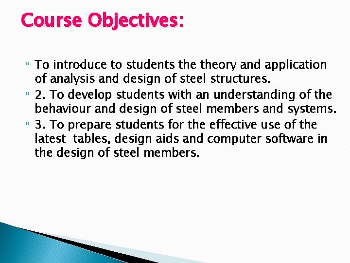 Course Objectives: To introduce to students theory and application of analysis and design of