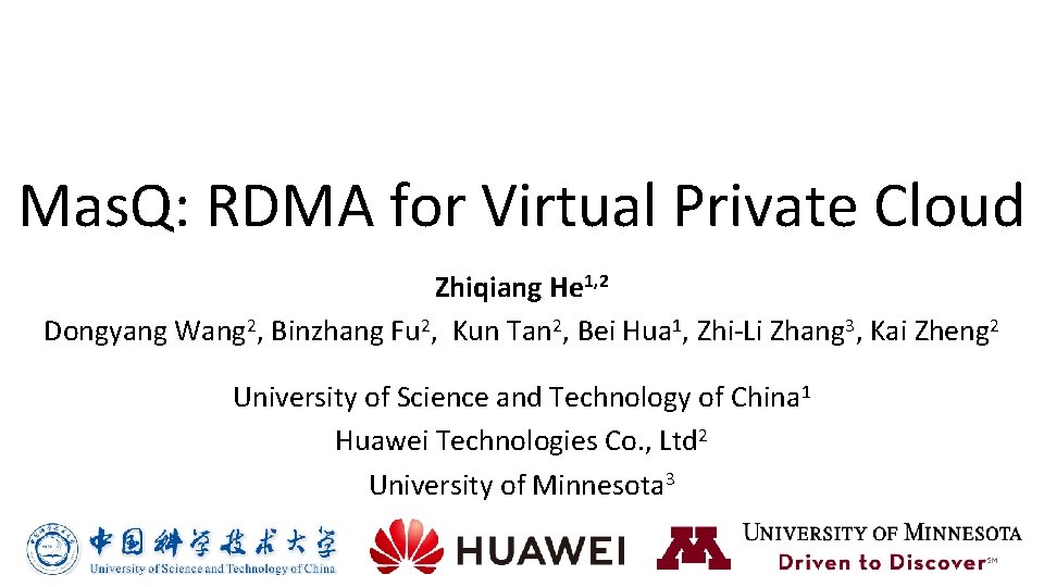 Mas. Q: RDMA for Virtual Private Cloud Zhiqiang He 1, 2 Dongyang Wang 2,