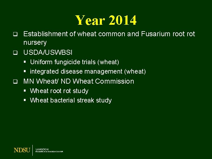 Year 2014 Establishment of wheat common and Fusarium root rot nursery q USDA/USWBSI q