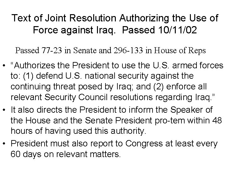 Text of Joint Resolution Authorizing the Use of Force against Iraq. Passed 10/11/02 Passed