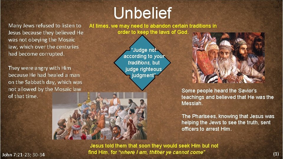 Unbelief Many Jews refused to listen to At times, we may need to abandon