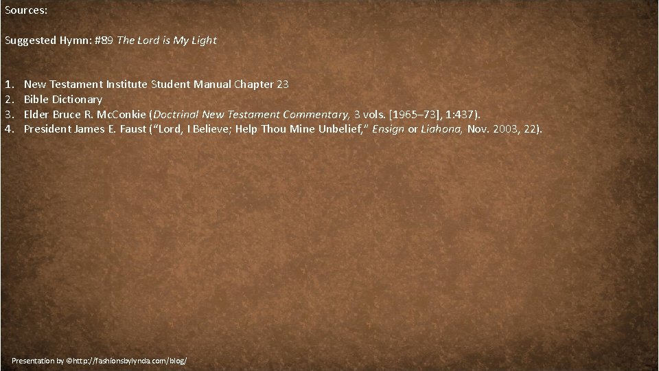 Sources: Suggested Hymn: #89 The Lord is My Light 1. 2. 3. 4. New