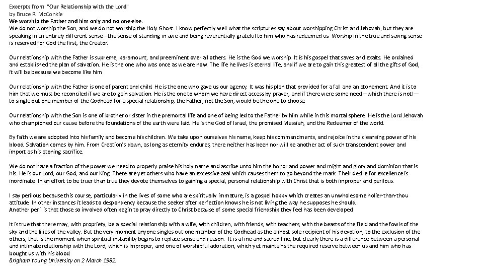 Excerpts from "Our Relationship with the Lord" by Bruce R. Mc. Conkie We worship