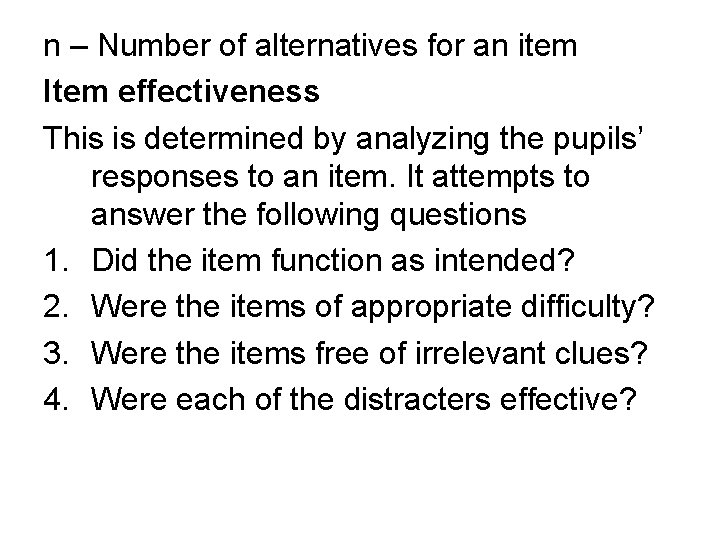 n – Number of alternatives for an item Item effectiveness This is determined by