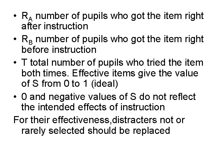  • RA number of pupils who got the item right after instruction •