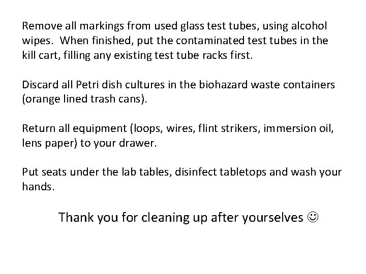 Remove all markings from used glass test tubes, using alcohol wipes. When finished, put