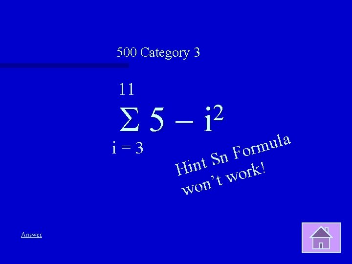 500 Category 3 11 S 5 - i=3 Answer 2 i a l u