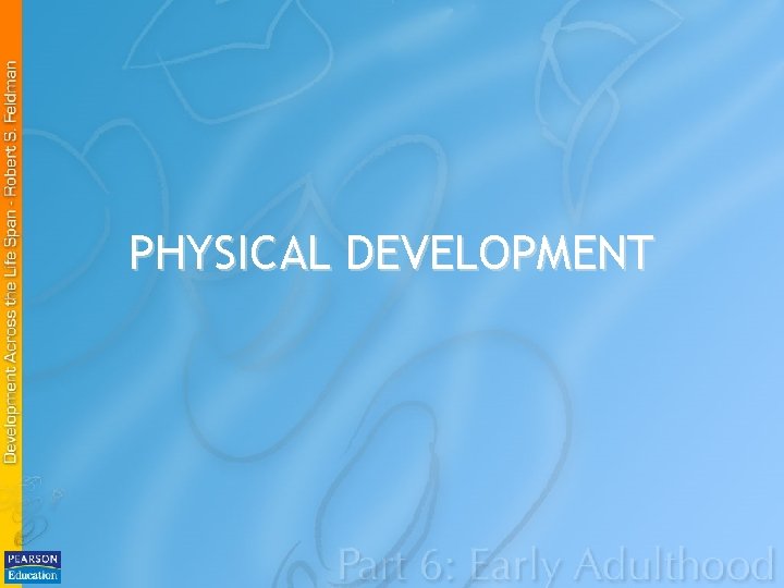 PHYSICAL DEVELOPMENT 