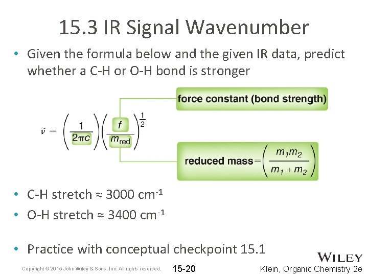 15. 3 IR Signal Wavenumber • Given the formula below and the given IR