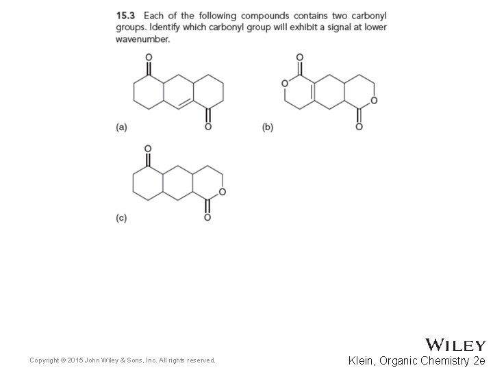 Copyright © 2015 John Wiley & Sons, Inc. All rights reserved. Klein, Organic Chemistry