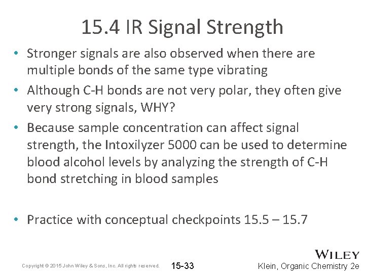 15. 4 IR Signal Strength • Stronger signals are also observed when there are