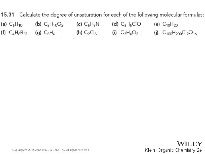 Copyright © 2015 John Wiley & Sons, Inc. All rights reserved. Klein, Organic Chemistry