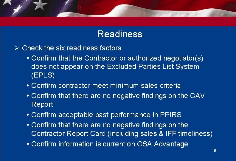 Readiness Ø Check the six readiness factors Confirm that the Contractor or authorized negotiator(s)