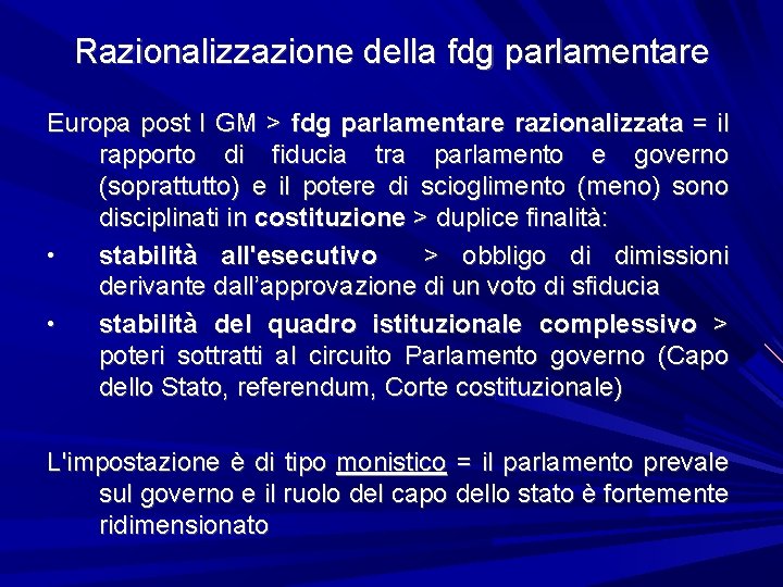 Razionalizzazione della fdg parlamentare Europa post I GM > fdg parlamentare razionalizzata = il