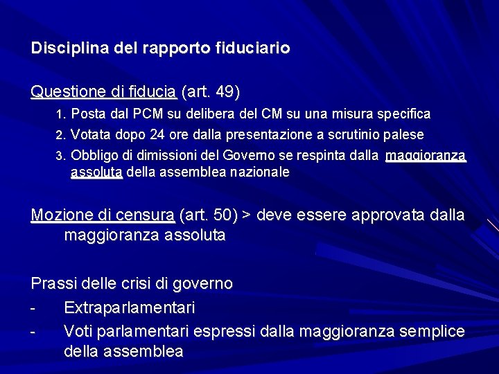 Disciplina del rapporto fiduciario Questione di fiducia (art. 49) 1. Posta dal PCM su