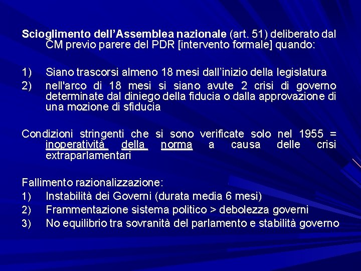 Scioglimento dell’Assemblea nazionale (art. 51) deliberato dal CM previo parere del PDR [intervento formale]