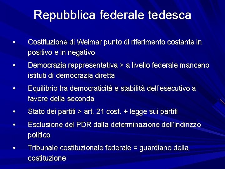 Repubblica federale tedesca • Costituzione di Weimar punto di riferimento costante in positivo e