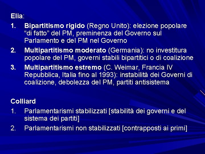 Elia: 1. Bipartitismo rigido (Regno Unito): elezione popolare “di fatto” del PM, preminenza del