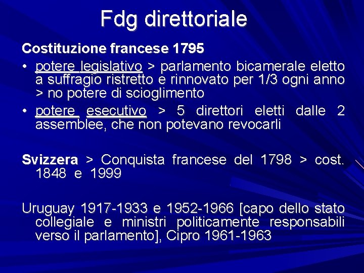 Fdg direttoriale Costituzione francese 1795 • potere legislativo > parlamento bicamerale eletto a suffragio