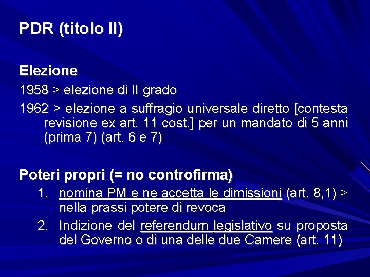 PDR (titolo II) Elezione 1958 > elezione di II grado 1962 > elezione a