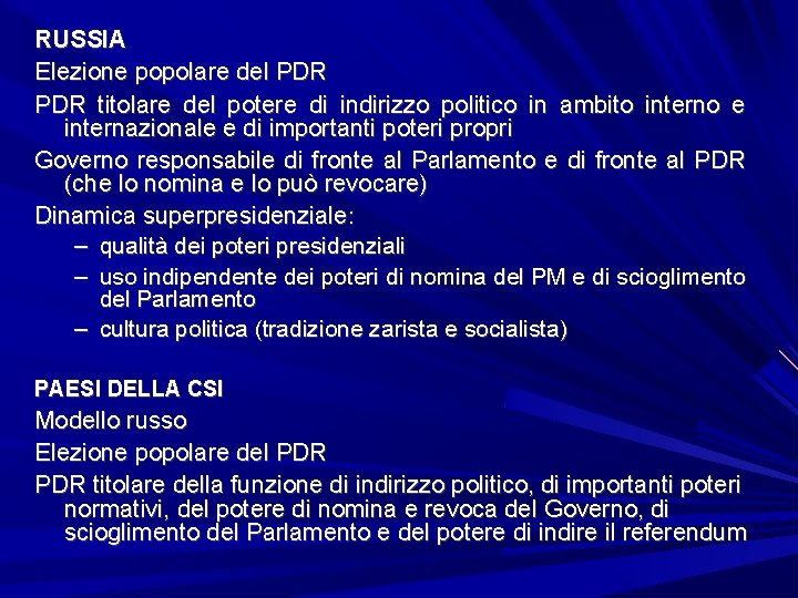 RUSSIA Elezione popolare del PDR titolare del potere di indirizzo politico in ambito interno