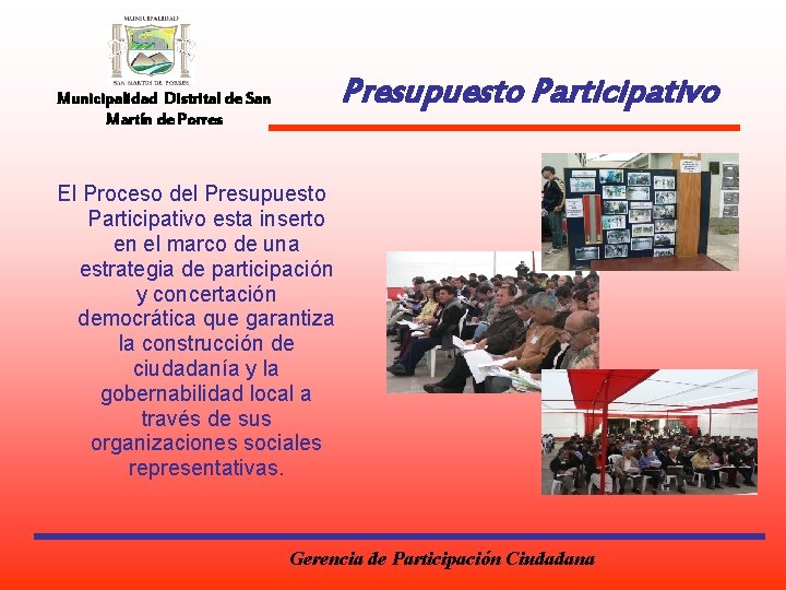 Presupuesto Participativo Municipalidad Distrital de San Martín de Porres El Proceso del Presupuesto Participativo