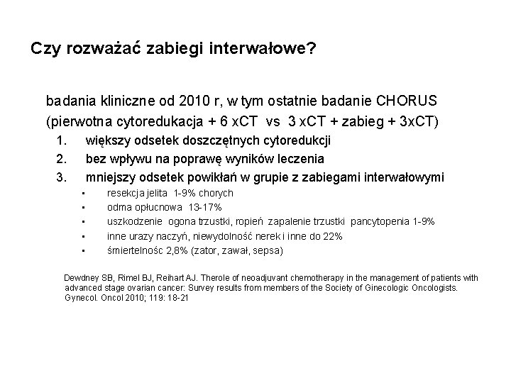 Czy rozważać zabiegi interwałowe? badania kliniczne od 2010 r, w tym ostatnie badanie CHORUS